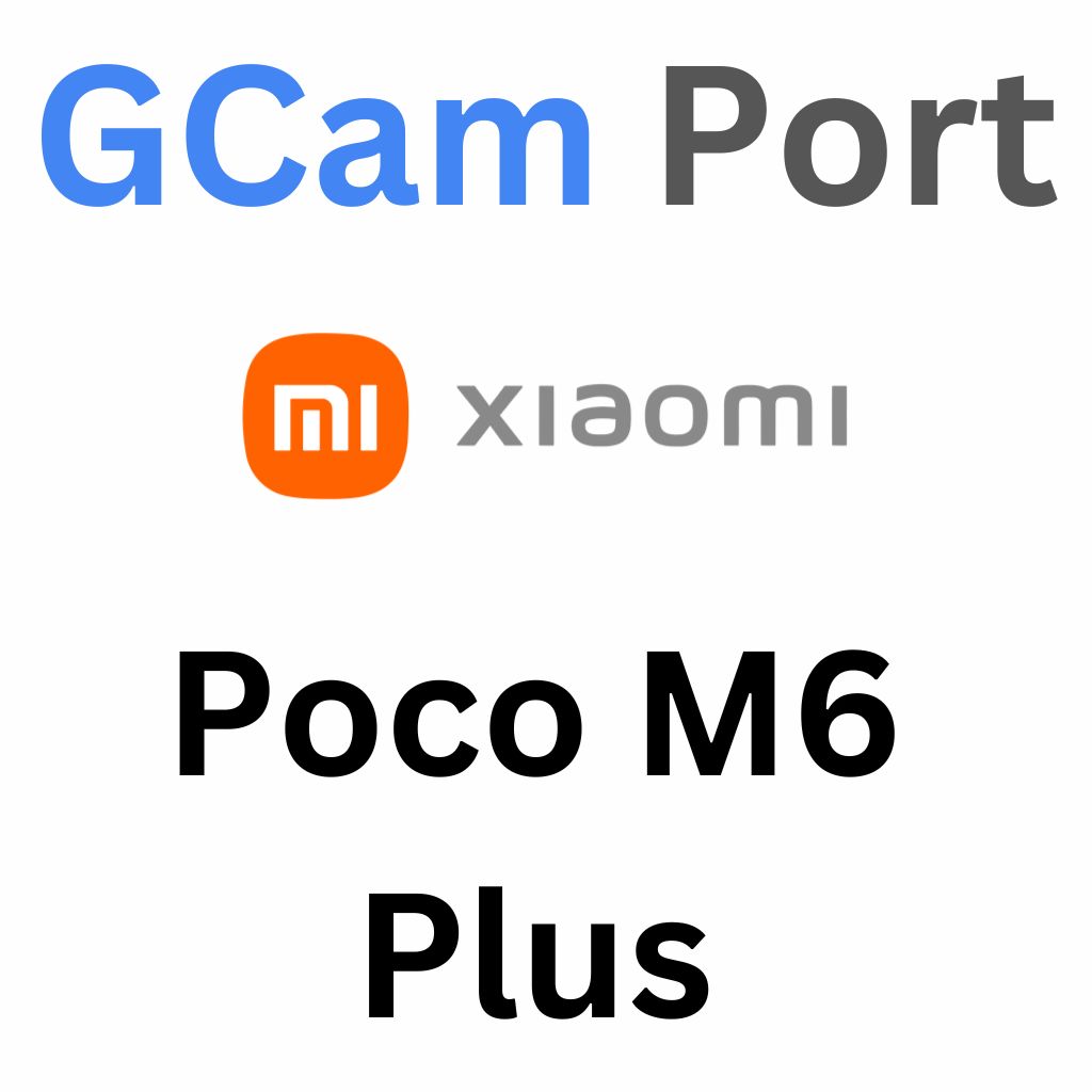 Google Camera For Poco M6 Plus