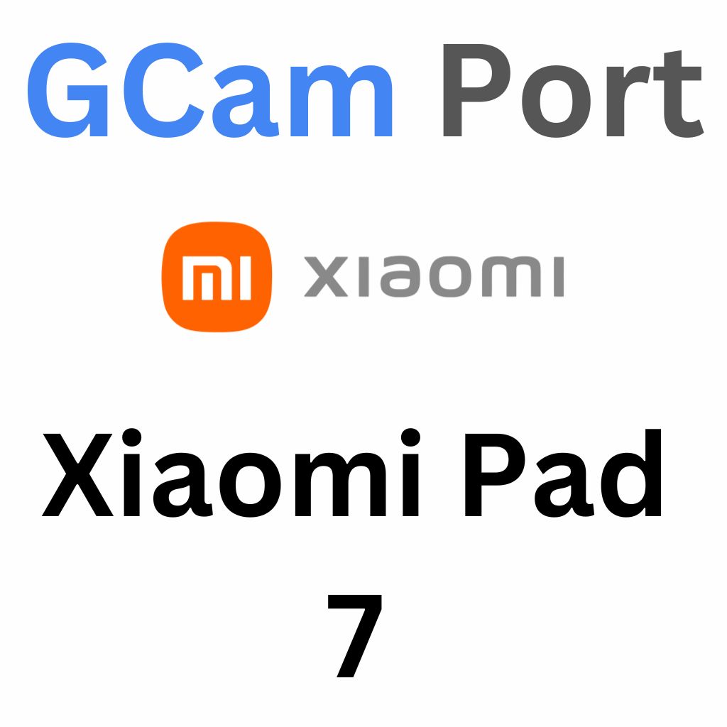 Google Camera For Xiaomi Pad 7