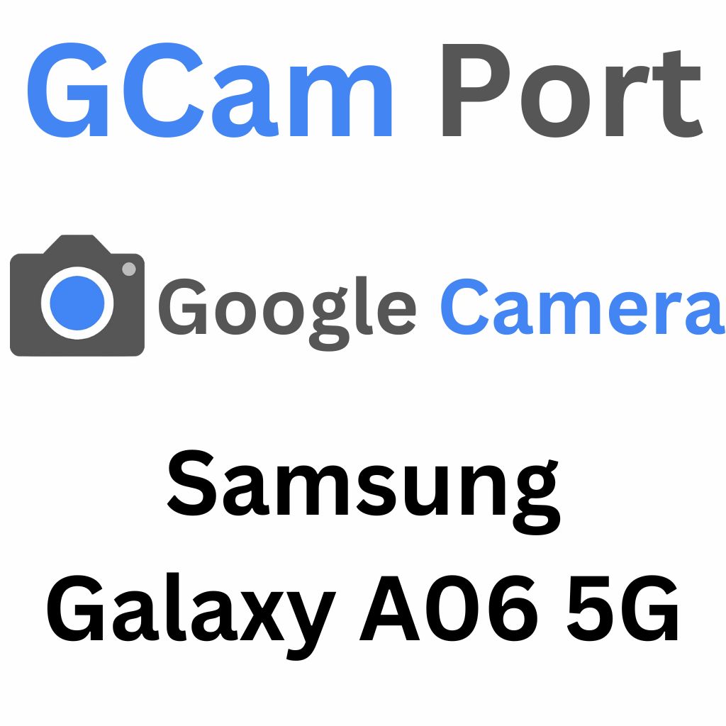 Google Camera For Samsung Galaxy A06 5G