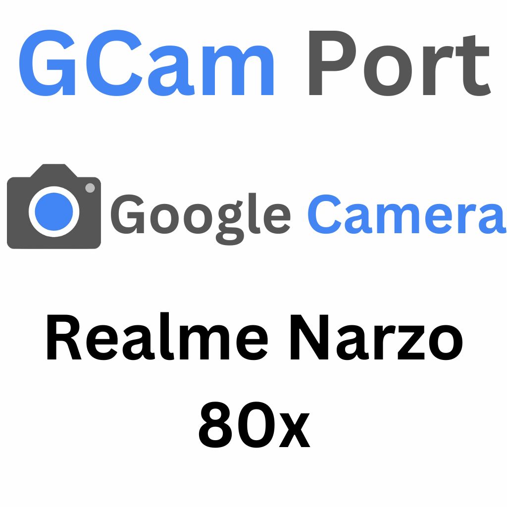 Google Camera For Realme Narzo 80x