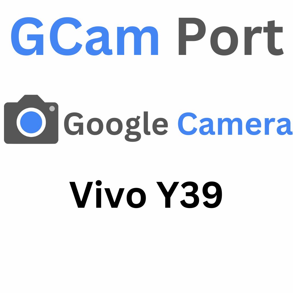 Google Camera For Vivo Y39