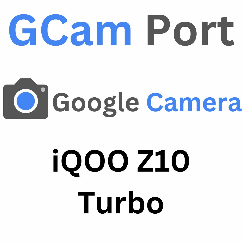 Google Camera For iQOO Z10 Turbo