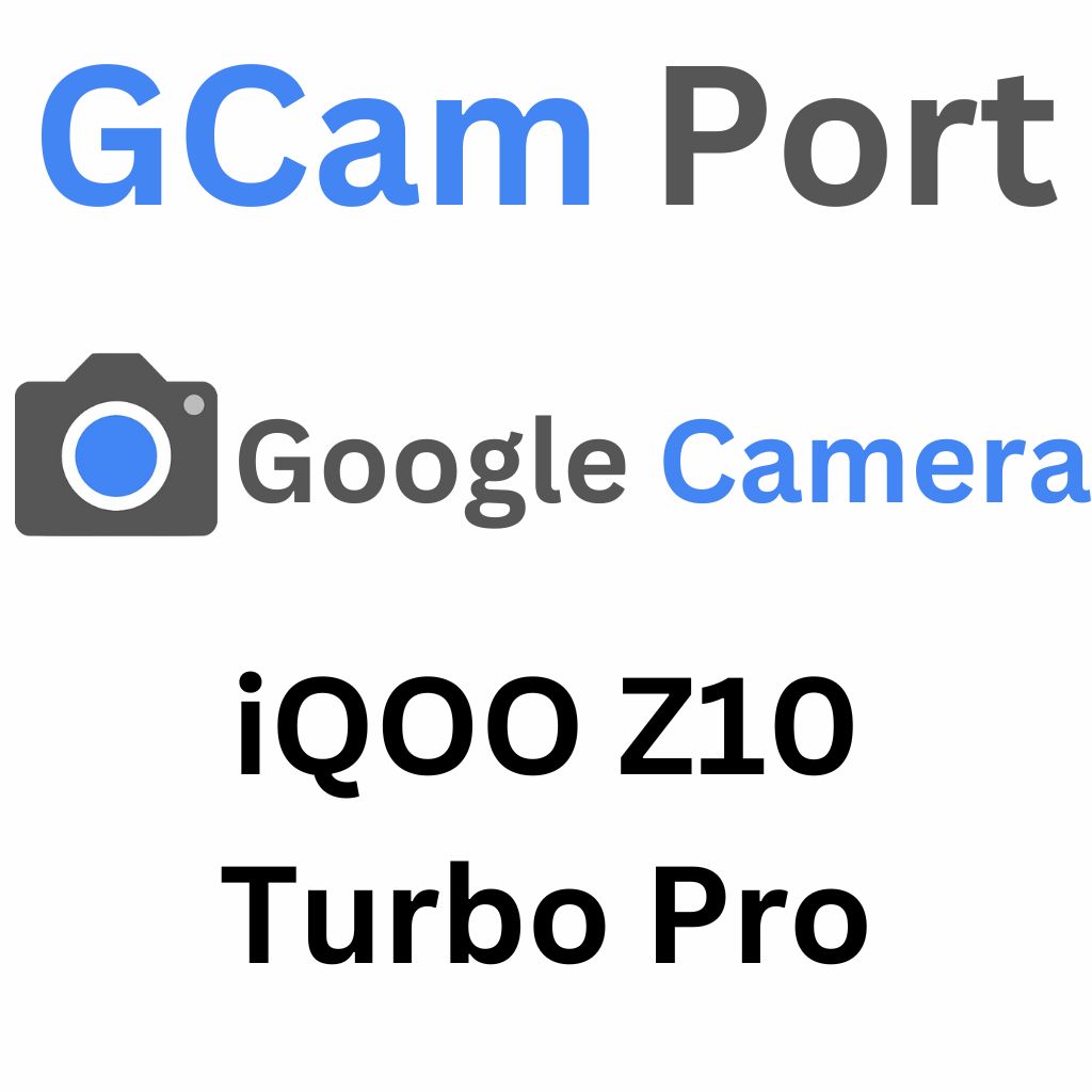 Google Camera For iQOO Z10 Turbo Pro