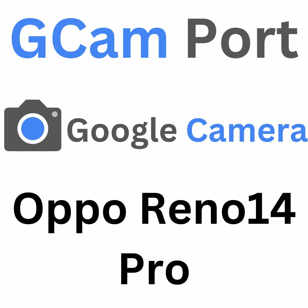 Google Camera For Oppo Reno14 Pro