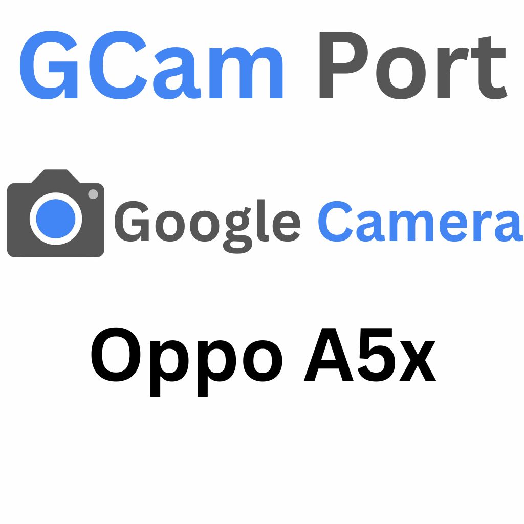 Google Camera For Oppo A5x