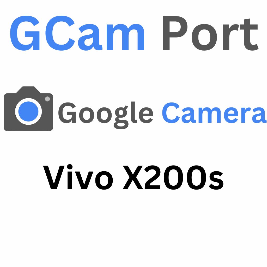 Google Camera For Vivo X200s