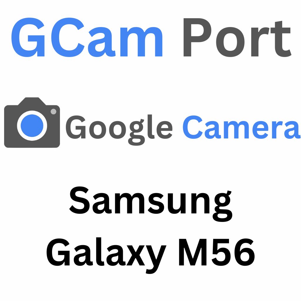 Google Camera For Samsung Galaxy M56